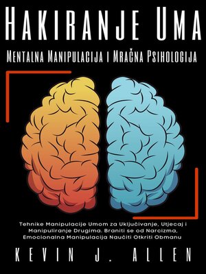 cover image of Hakiranje Uma--Mentalna Manipulacija  i Mračna Psihologija